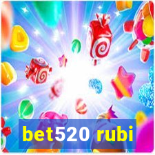 bet520 rubi